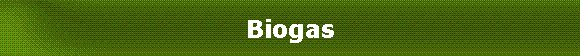 Biogas